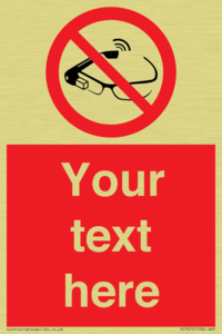 Custom prohibition Use of smart glasses prohibited